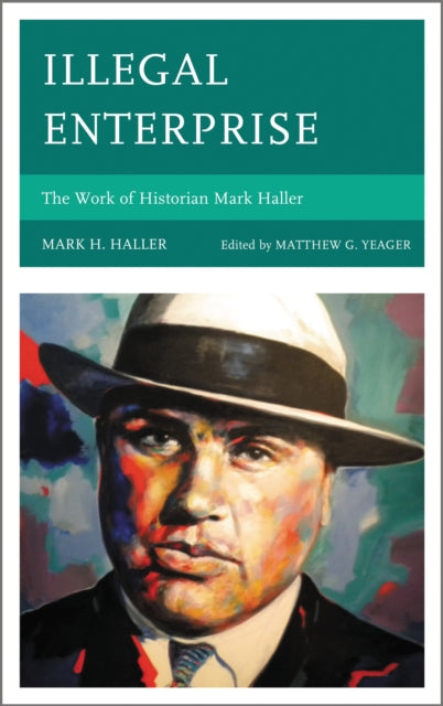 Book cover of: Illegal Enterprise. By: Mark H. Haller