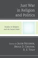 Book cover of: Just War in Religion and Politics