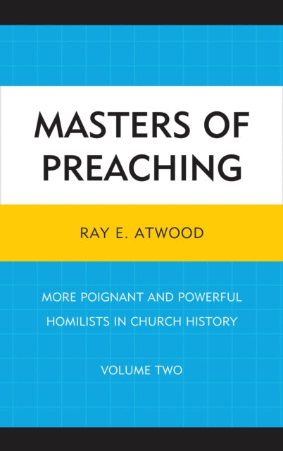 Book cover of: Masters of Preaching. By: Ray E. Atwood