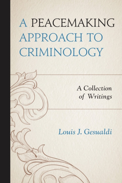 Book cover of: Peacemaking Approach to Criminology