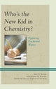 Book cover of: Who's the New Kid in Chemistry?. By: John D. Butler