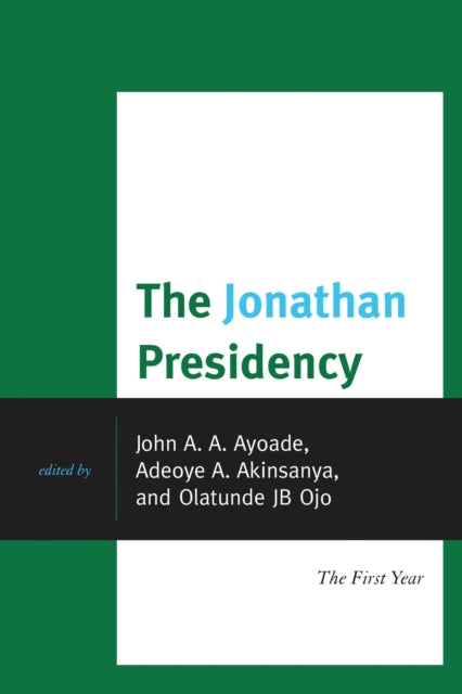 Book cover of: Jonathan Presidency. By: Adeoye A. Akinsanya
