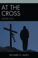 Book cover of: At the Cross. By: Richard H. Allen