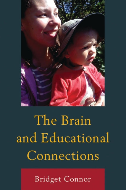 Book cover of: Brain and Educational Connections. By: Bridget Connor