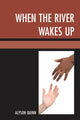 Book cover of: When the River Wakes Up. By: Alyson Quinn