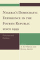 Book cover of: Nigeria's Democratic Experience in the Fourth Republic since 1999. By: A. Sat Obiyan