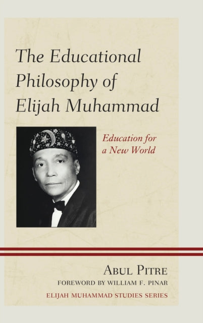 Book cover of: Educational Philosophy of Elijah Muhammad. By: Abul Pitre