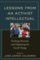 Book cover of: Lessons from an Activist Intellectual. By: José Zapata Calderón