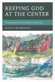 Book cover of: Keeping God at the Center. By: David R. Blumenthal