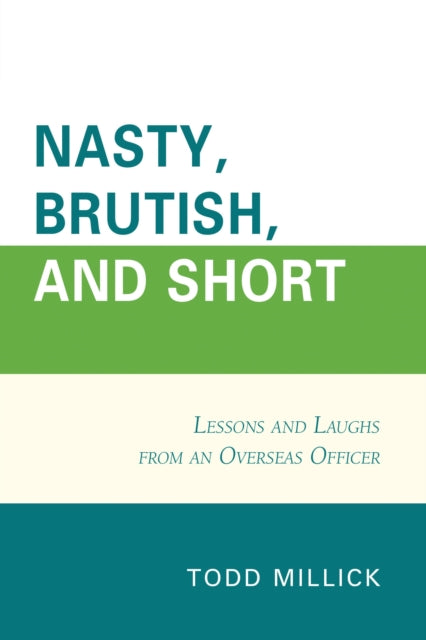 Book cover of: Nasty, Brutish, and Short. By: Todd Millick