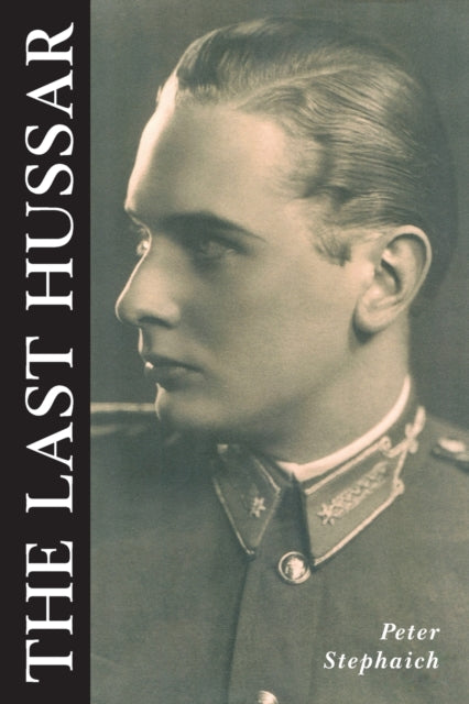 Book cover of: Last Hussar. By: Peter Stephaich