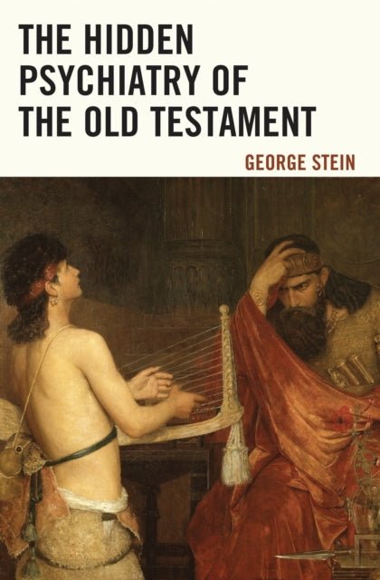 Book cover of: Hidden Psychiatry of the Old Testament. By: George Stein