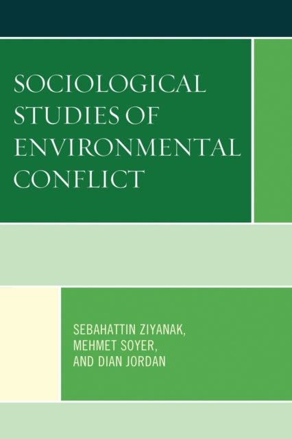 Book cover of: Sociological Studies of Environmental Conflict. By: Sebahattin Ziyanak