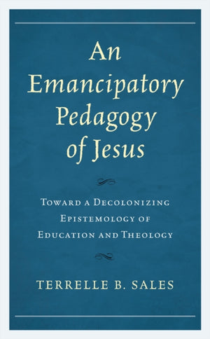 An Emancipatory Pedagogy of Jesus