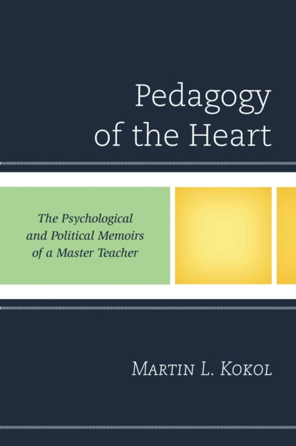 Book cover of: Pedagogy of the Heart. By: Martin Kokol