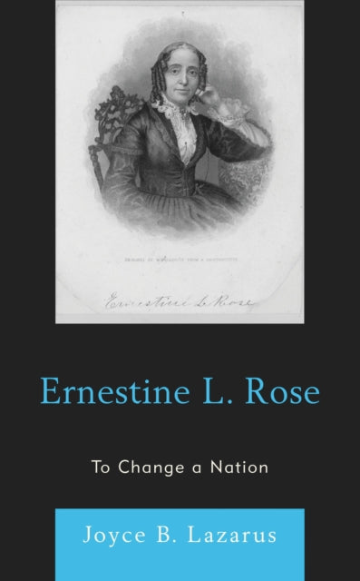 Book cover of: Ernestine L. Rose. By: Joyce B. Lazarus