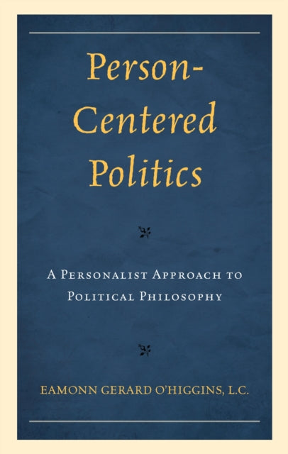 Book cover of: Person-Centered Politics. By: Eamonn O'Higgins