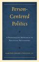 Book cover of: Person-Centered Politics. By: Eamonn O'Higgins