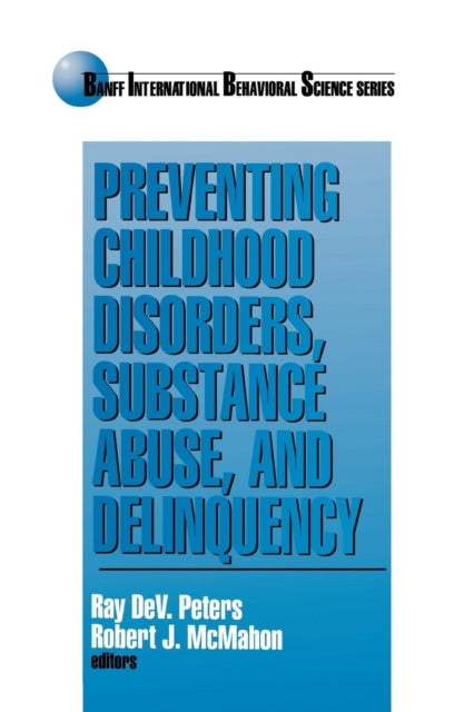 Book cover of: Preventing Childhood Disorders, Substance Abuse, and Delinquency
