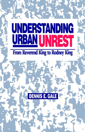 Understanding Urban Unrest