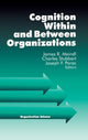 Book cover of: Cognition Within and Between Organizations