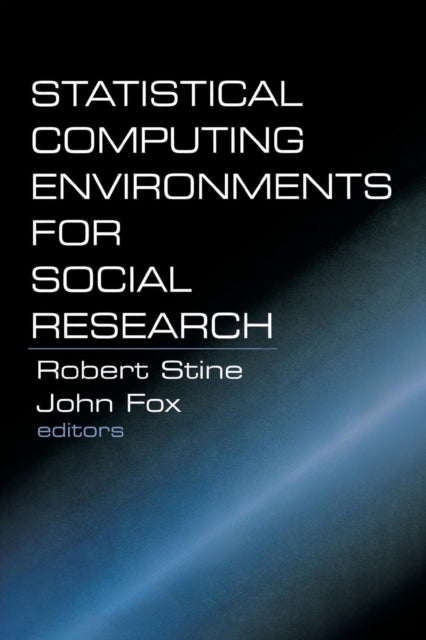 Book cover of: Statistical Computing Environments for Social Research