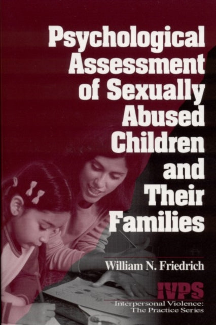 Book cover of: Psychological Assessment of Sexually Abused Children and Their Families. By: William N. Friedrich