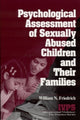 Book cover of: Psychological Assessment of Sexually Abused Children and Their Families. By: William N. Friedrich