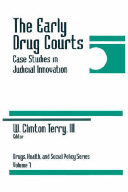 Book cover of: Early Drug Courts. By: W. Clinton, III Terry