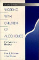 Book cover of: Working with Children of Alcoholics. By: Bryan E. Robinson