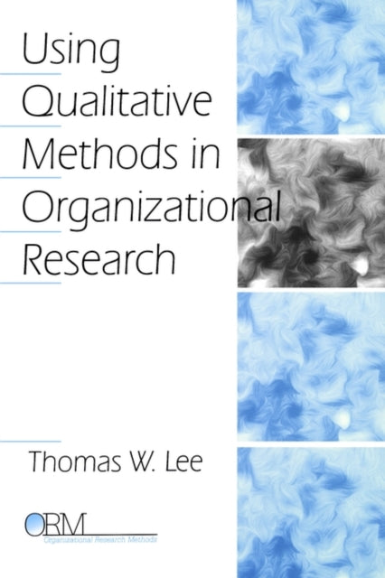 Book cover of: Using Qualitative Methods in Organizational Research