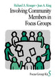 Book cover of: Involving Community Members in Focus Groups. By: Richard A. Krueger