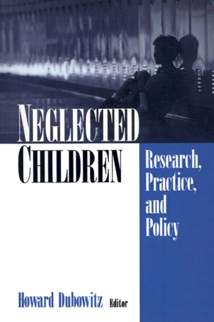 Book cover of: Neglected Children. By: Howard Dubowitz