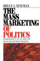 Book cover of: Mass Marketing of Politics. By: Bruce I. Newman