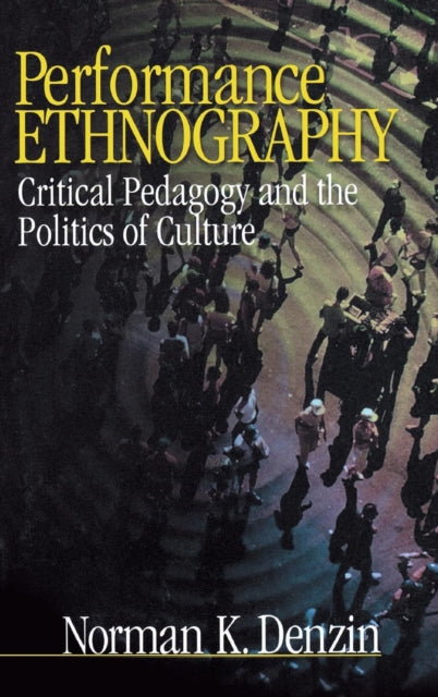 Book cover of: Performance Ethnography. By: Norman K. Denzin