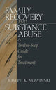 Book cover of: Family Recovery and Substance Abuse. By: Joseph K. Nowinski