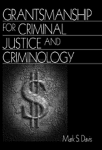 Book cover of: Grantsmanship for Criminal Justice and Criminology