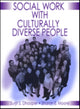 Book cover of: Social Work Practice with Culturally Diverse People