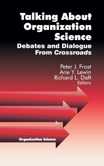 Book cover of: Talking about Organization Science. By: Peter J. Frost