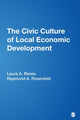 Book cover of: Civic Culture of Local Economic Development. By: Laura A. Reese