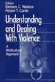 Book cover of: Understanding and Dealing With Violence. By: Barbara C. Wallace