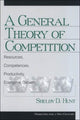 Book cover of: General Theory of Competition. By: Shelby D. (Dean) Hunt