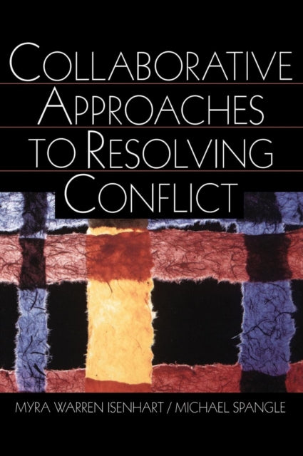 Book cover of: Collaborative Approaches to Resolving Conflict. By: Myra Warren Isenhart