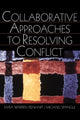 Book cover of: Collaborative Approaches to Resolving Conflict. By: Myra Warren Isenhart