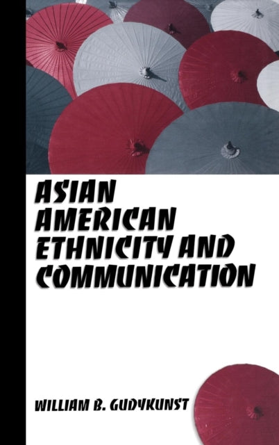 Book cover of: Asian American Ethnicity and Communication