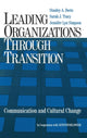 Book cover of: Leading Organizations through Transition. By: Stanley A. Deetz
