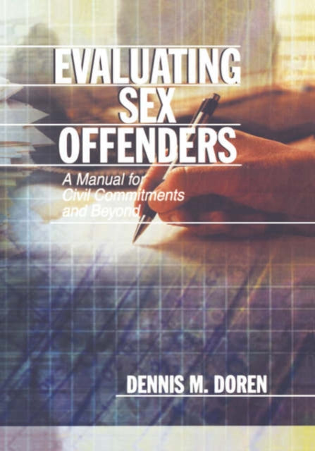 Book cover of: Evaluating Sex Offenders