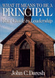 Book cover of: What It Means to Be a Principal. By: John C. Daresh