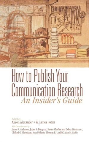How to Publish Your Communication Research: An Insider’s Guide