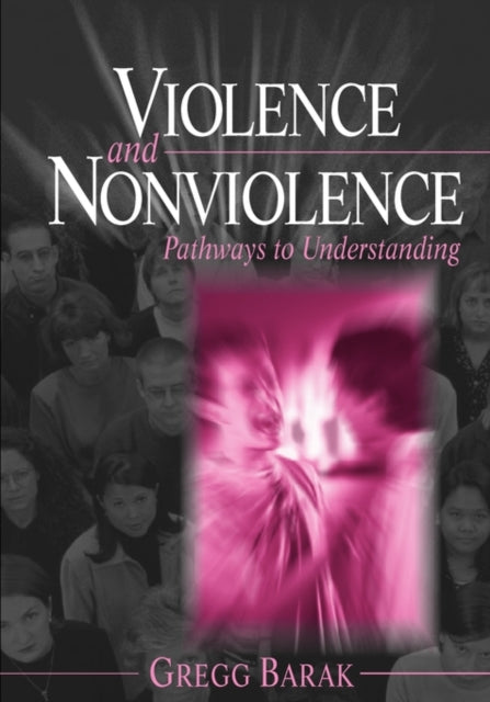 Book cover of: Violence and Nonviolence. By: Gregg Barak